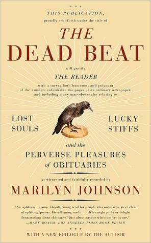 Book The Dead Beat: Lost Souls, Lucky Stiffs, and the Perverse Pleasures of Obituaries (P.S.) free