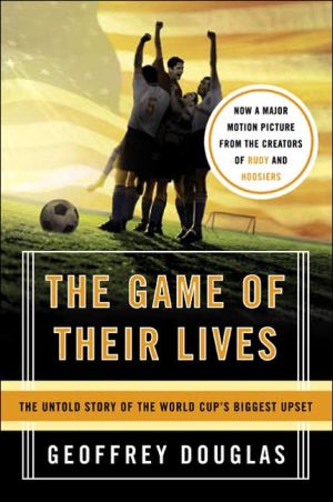 Book The Game of Their Lives: The Untold Story of the World Cup's Biggest Upset free