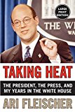 Book Taking Heat: The President, the Press, and My Years In The White House free