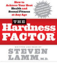 Book The Hardness Factor CD: How to Achieve Your Best Health and Sexual Fitness at Any Age free