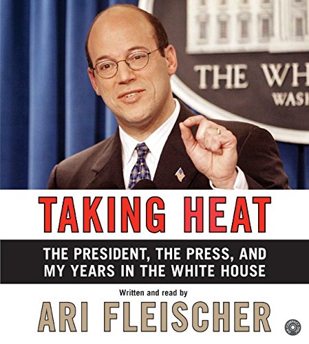 Book Taking Heat Cd: The President, The Press, And My Years In The White House free