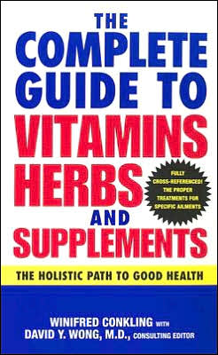 Book The Complete Guide to Vitamins, Herbs, and Supplements: The Holistic Path to Good Health free