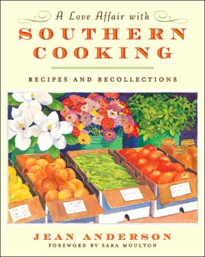 Book A Love Affair with Southern Cooking: Recipes and Recollections free