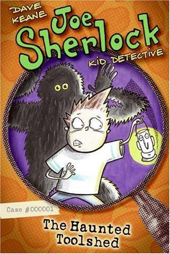 Book Joe Sherlock, Kid Detective, Case #000001: The Haunted Toolshed free