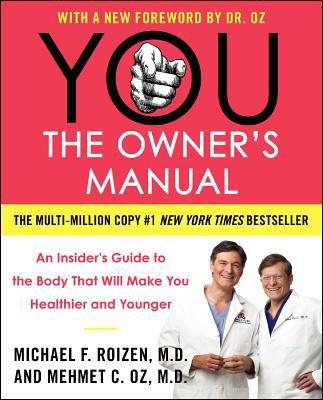 Book YOU: The Owner's Manual: An Insider’s Guide to the Body That Will Make You Healthier and Younger free