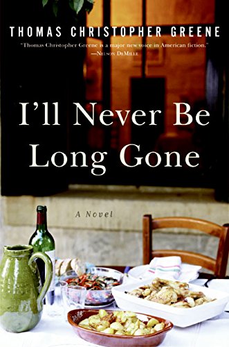 Book I'll Never Be Long Gone: A Novel free