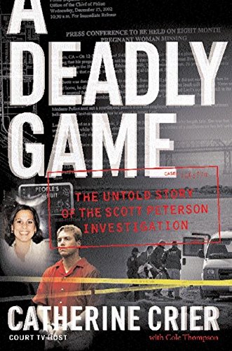 Book A Deadly Game: The Untold Story of the Scott Peterson Investigation free