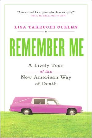 Book Remember Me: A Lively Tour of the New American Way of Death free
