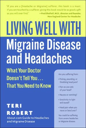 Book Living Well with Migraine Disease and Headaches: What Your Doctor Doesn't Tell You...That You Need to Know (Living Well (Collins)) free