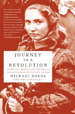 Book Journey to a Revolution: A Personal Memoir and History of the Hungarian Revolution of 1956 free