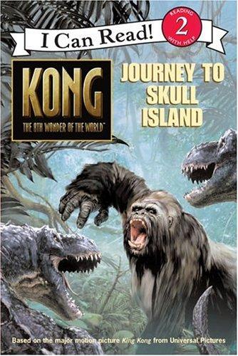 Book Kong: The 8th Wonder of the World- Journey to Skull Island (I Can Read, Book 2) free