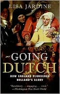Book Going Dutch: How England Plundered Holland's Glory free