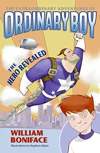 Book The Extraordinary Adventures of Ordinary Boy, Book 1: The Hero Revealed (Extraordinary Adventures of Ordinary Boy, 1) free