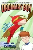 Book Extraordinary Adventures of Ordinary Boy, Book 2: The Return of Meteor Boy?, The (The Extraordinary Adventures of Ordinary Boy) free