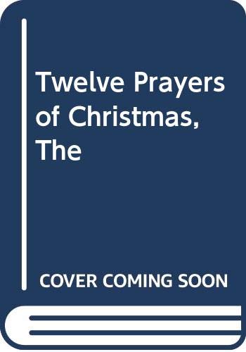 Book Twelve Prayers Of Christmas, The free