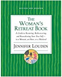 Book Woman's Retreat Book: A Guide to Restoring, Rediscovering and Reawakening Your True Self --In a Moment, An Hour, Or a Weekend free