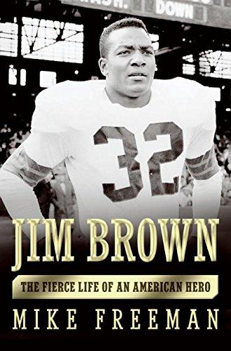 Book Jim Brown: The Fierce Life of an American Hero free