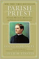 Book Parish Priest: Father Michael McGivney and American Catholicism free