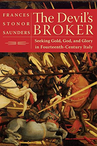 Book The Devil's Broker: Seeking Gold, God, and Glory in Fourteenth-Century Italy free