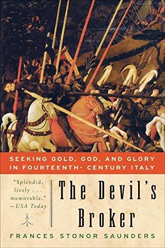 Book The Devil's Broker: Seeking Gold, God, and Glory in Fourteenth- Century Italy free