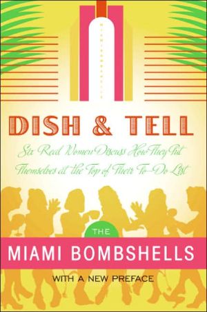 Book Dish and Tell: Six Real Women Discuss How They Put Themselves at the Top of Their To-Do List free