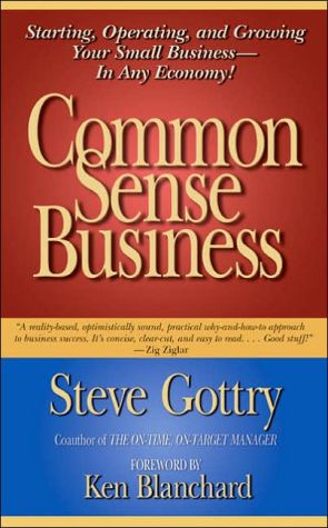 Book Common Sense Business: Starting, Operating, and Growing Your Small Business--In Any Economy! free