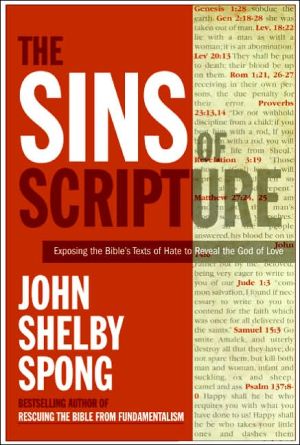 Book The Sins of Scripture: Exposing the Bible's Texts of Hate to Reveal the God of Love free