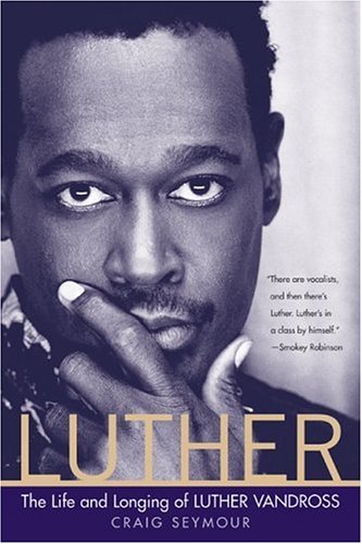 Book Luther: The Life and Longing of Luther Vandross free