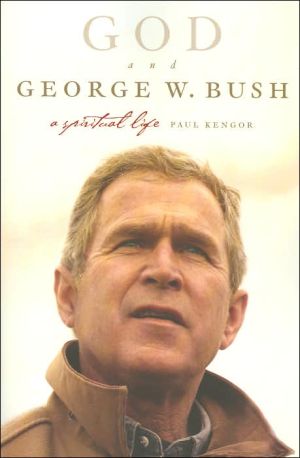 Book God and George W. Bush: A Spiritual Life free
