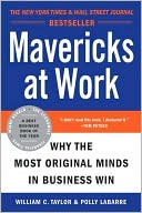 Book Mavericks at Work: Why the Most Original Minds in Business Win free