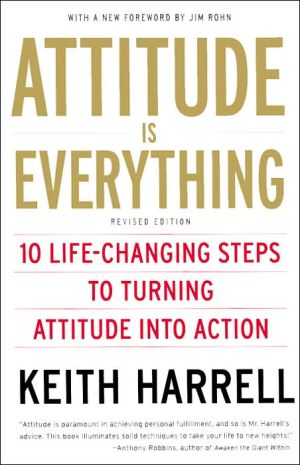 Book Attitude is Everything Rev Ed: 10 Life-Changing Steps to Turning Attitude into Action free