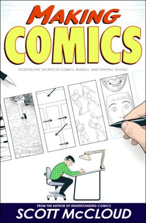 Book Making Comics: Storytelling Secrets of Comics, Manga and Graphic Novels free