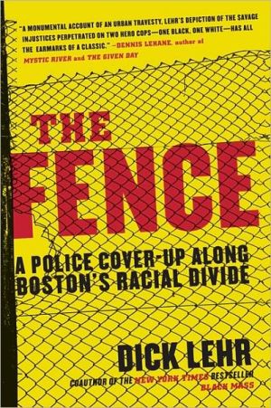 Book The Fence: A Police Cover-up Along Boston's Racial Divide free