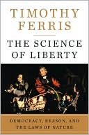 Book The Science of Liberty: Democracy, Reason, and the Laws of Nature free
