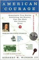 Book American Courage: Remarkable True Stories Exhibiting the Bravery That Has Made Our Country Great free