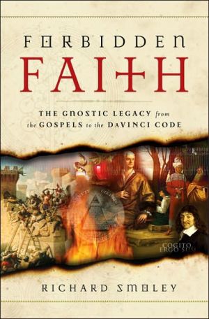 Book Forbidden Faith: The Gnostic Legacy from the Gospels to The Da Vinci Code free