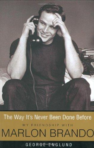 Book The Way It's Never Been Done Before: My Friendship with Marlon Brando free
