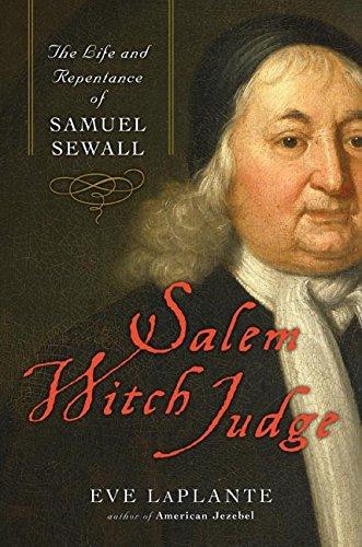 Book Salem Witch Judge: The Life and Repentance of Samuel Sewall free