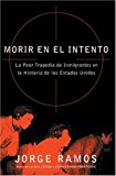 Book Morir en el Intento: La Peor Tragedia de Inmigrantes en la Historia de los Estados Unidos (Spanish Edition) free