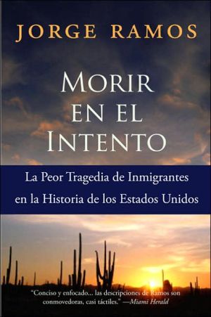 Book Morir en el Intento: La Peor Tragedia de Immigrantes en la Historia de los Estados Unidos (Spanish Edition) free