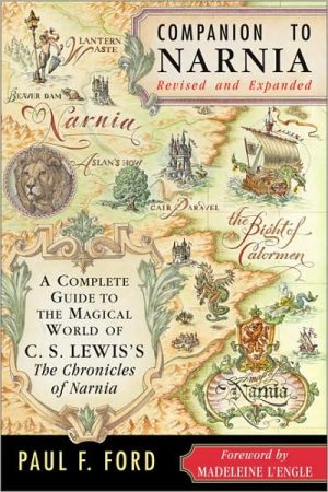 Book Companion to Narnia, Revised Edition: A Complete Guide to the Magical World of C.S. Lewis's The Chronicles of Narnia free
