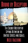 Book Bound By Deception: The Secret History Of Spying Between The United States And Israel free