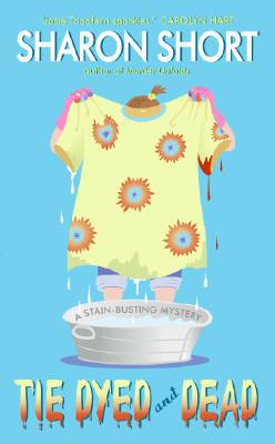 Book Tie Dyed and Dead: A Stain-busting Mystery (The Stain-Busting Mysteries) free