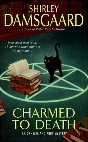 Book Charmed to Death (Ophelia & Abby Mysteries, No. 2) free
