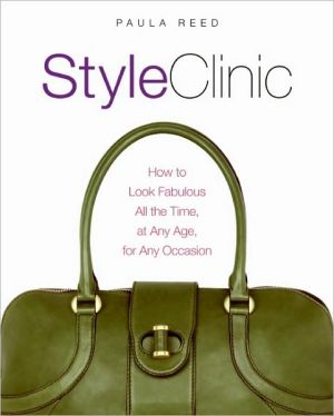 Book Style Clinic: How to Look Fabulous All the Time, at Any Age, for Any Occasion free