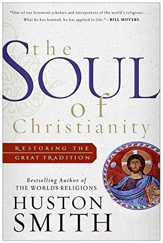 Book The Soul of Christianity: Restoring the Great Tradition free