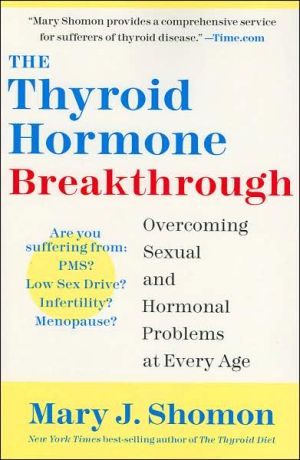 Book The Thyroid Hormone Breakthrough: Overcoming Sexual and Hormonal Problems at Every Age free