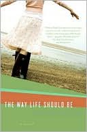 Book The Way Life Should Be: A Novel free