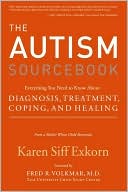 Book The Autism Sourcebook: Everything You Need to Know About Diagnosis, Treatment, Coping, and Healing free