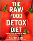 Book The Raw Food Detox Diet: The Five-Step Plan for Vibrant Health and Maximum Weight Loss free